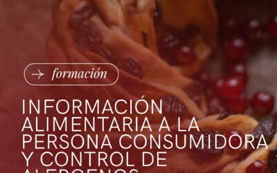 CURSO DE INFORMACIÓN ALIMENTARIA A LA PERSONA CONSUMIDORA Y CONTROL DE ALERGENOS